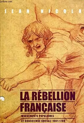 Couverture du produit · La rébellion française : Mouvements populaires et conscience sociale, 1661-1789