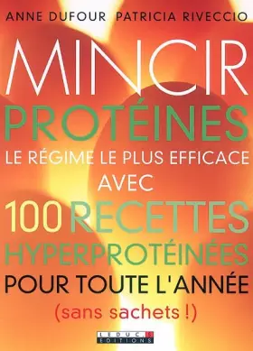 Couverture du produit · Mincir protéines: 100 recettes gourmandes