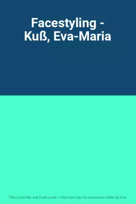 Couverture du produit · Facestyling - Kuß, Eva-Maria
