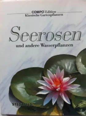 Couverture du produit · Seerosen und andere Wasserpflanzen [Gebundene Ausgabe] by Schepoks, Gustav