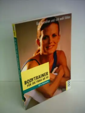 Couverture du produit · Bodytrainer für die Frau ab 50