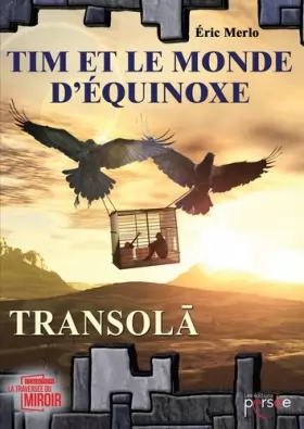 Couverture du produit · TIM ET LE MONDE D EQUINOXE TOME I. TRANSOLA
