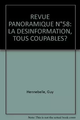 Couverture du produit · REVUE PANORAMIQUE N°58: LA DESINFORMATION, TOUS COUPABLES?