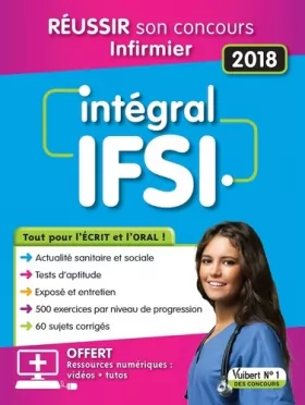 Couverture du produit · Intégral IFSI : Tout pour l'écrit et l'oral - Avec 10 tutos offerts - Concours infirmier 2018
