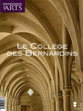 Couverture du produit · Connaissance des Arts, Hors série N°370 : Le collège des Bernardins