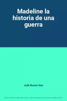 Couverture du produit · Madeline la historia de una guerra