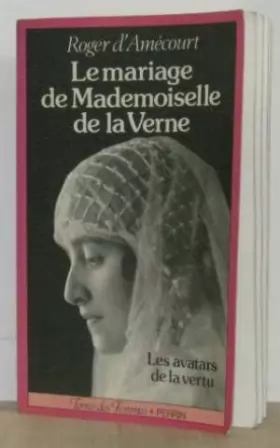 Couverture du produit · Le Mariage de Mademoiselle de La Verne : Les avatars de la vertu
