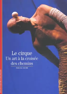Couverture du produit · Le Cirque : Un art à la croisée des chemins