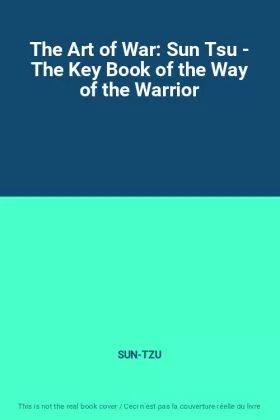 Couverture du produit · The Art of War: Sun Tsu - The Key Book of the Way of the Warrior