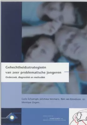 Couverture du produit · Gehechtheidsstrategieen van justitieel opgenomen jongeren: onderzoek, diagnostiek en methodiek