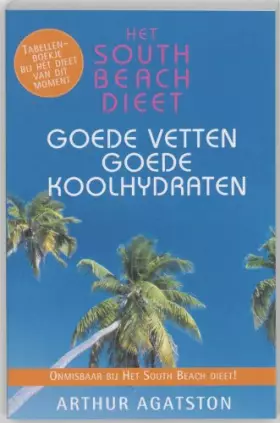 Couverture du produit · Het South Beach dieet: goede vetten, goede koolhydraten