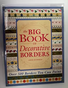 Couverture du produit · The Big Book of Decorative Borders: Over 500 Designs You Can Paint