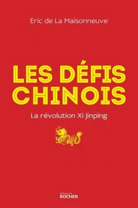 Couverture du produit · Les défis chinois: La révolution Xi Jinping