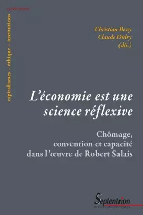 Couverture du produit · L'économie est une science réflexive: Chômage, convention et capacité dans l'oeuvre de Robert Salais