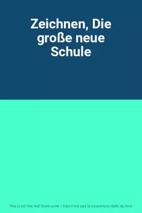 Couverture du produit · Zeichnen, Die große neue Schule