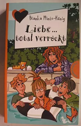 Couverture du produit · Liebe... total verrückt