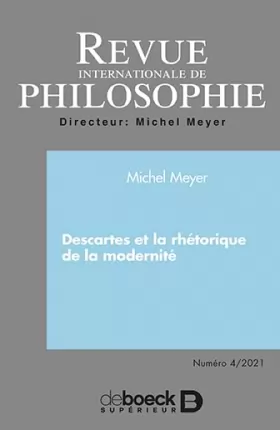 Couverture du produit · Revue internationale de philosophie 2021/4 - Descartes et la rhétorique de la modernité
