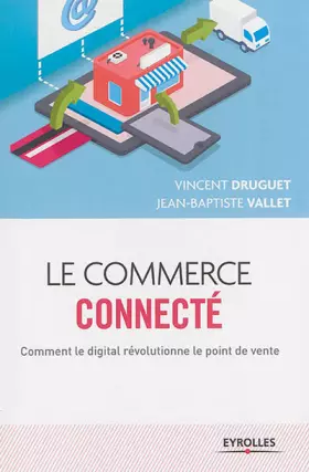 Couverture du produit · Le commerce connecté: Comment le digital révolutionne le point de vente.