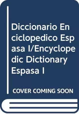 Couverture du produit · Diccionario Enciclopedico Espasa I/Encyclopedic Dictionary Espasa I