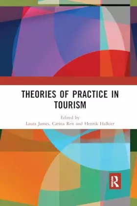 Couverture du produit · Theories of Practice in Tourism