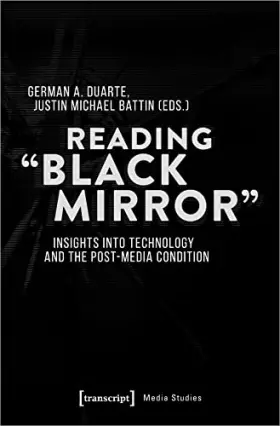 Couverture du produit · Reading Black Mirror: Insights into Technology and the Post-Media Condition