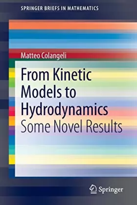 Couverture du produit · From Kinetic Models to Hydrodynamics: Some Novel Results