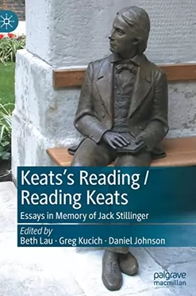 Couverture du produit · Keats’s Reading / Reading Keats: Essays in Memory of Jack Stillinger