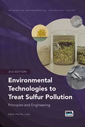 Couverture du produit · Environmental Technologies to Treat Sulfur Pollution: Principles and Engineering