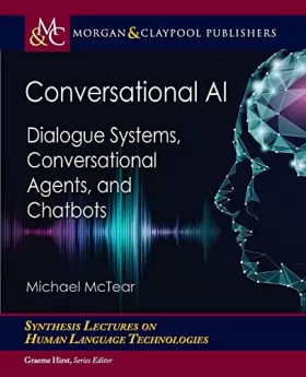 Couverture du produit · Conversational Ai: Dialogue Systems, Conversational Agents, and Chatbots