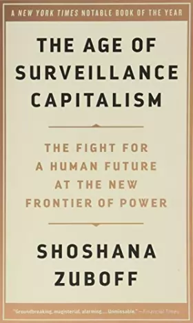 Couverture du produit · The Age of Surveillance Capitalism: The Fight for a Human Future at the New Frontier of Power