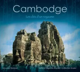 Couverture du produit · Cambodge : les Cles d'un Royaume