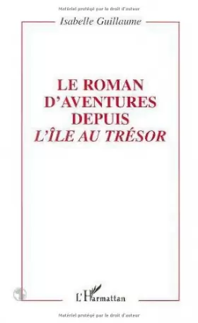Couverture du produit · Le roman d'aventure depuis L'Île au trésor