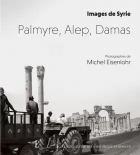 Couverture du produit · Palmyre, Alep, Damas: Images de Syrie