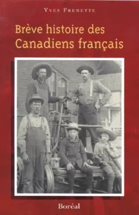 Couverture du produit · Brève histoire des Canadiens Français