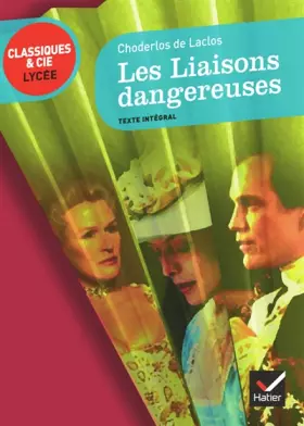 Couverture du produit · Les Liaisons dangereuses - Classiques & Cie lycée