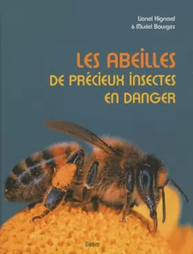 Couverture du produit · Les abeilles, de précieux insectes en danger