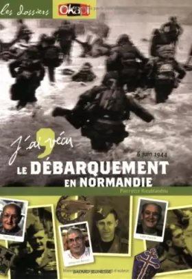 Couverture du produit · Le Débarquement en Normandie, le 6 juin 1944