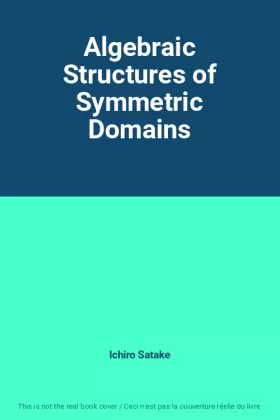 Couverture du produit · Algebraic Structures of Symmetric Domains