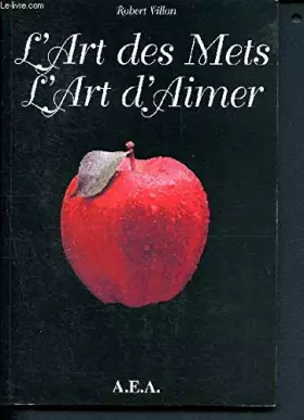 Couverture du produit · L'art des mets. l'art d'aimer