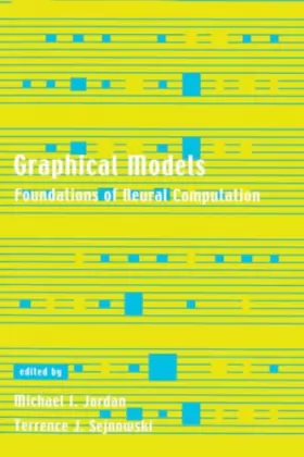 Couverture du produit · Graphical Models: Foundations of Neural Computation