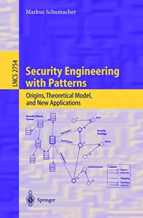 Couverture du produit · Security Engineering with Patterns: Origins, Theoretical Models, and New Applications