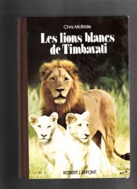 Couverture du produit · Les lions blancs de Timbavati