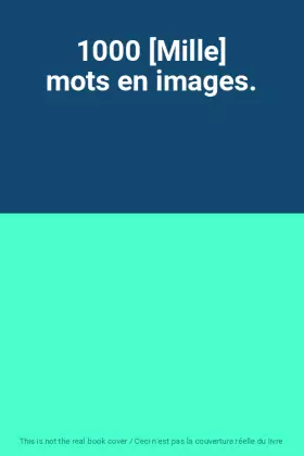 Couverture du produit · 1000 [Mille] mots en images.