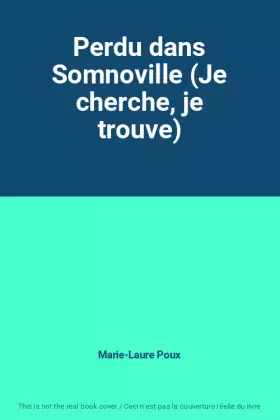 Couverture du produit · Perdu dans Somnoville (Je cherche, je trouve)