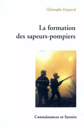 Couverture du produit · La formation des sapeurs-pompiers
