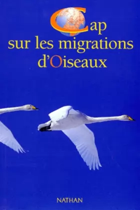 Couverture du produit · Cap sur les migrations d'oiseaux