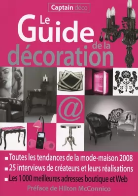 Couverture du produit · Le Guide de la décoration: Toutes les tendances de la mode-maison, 1000 adresses en boutique et sur le Web