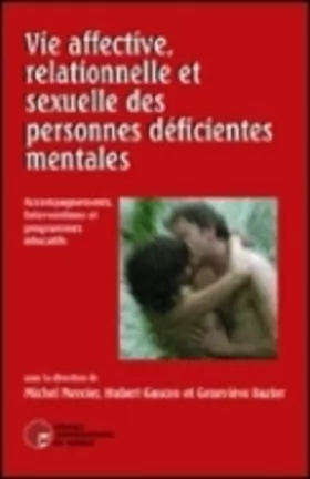 Couverture du produit · Vie affective et sexuelle des personnes déficientes mentales: Accompagnements, interventions et programmes éducatifs