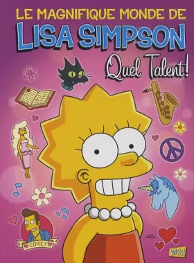 Couverture du produit · Le magnifique monde de Lisa Simpson, Tome 1 : Quel talent !