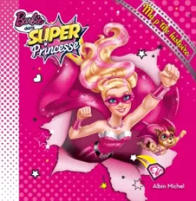 Couverture du produit · BARBIE SUPER PRINCESSE - MA PETITE HISTOIRE